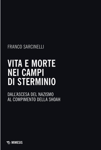 Vita e morte nei campi di sterminio - Librerie.coop