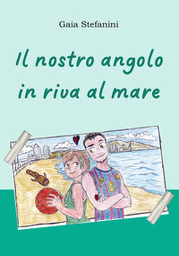 Il nostro angolo in riva al mare - Librerie.coop Il nostro angolo in riva al mare - Librerie.coop