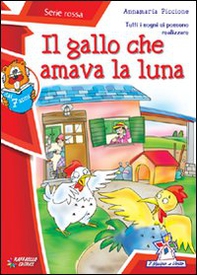 Il gallo che amava la luna - Librerie.coop