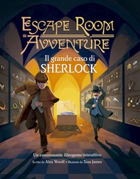 Il grande caso di Sherlock. Escape room avventure - Librerie.coop