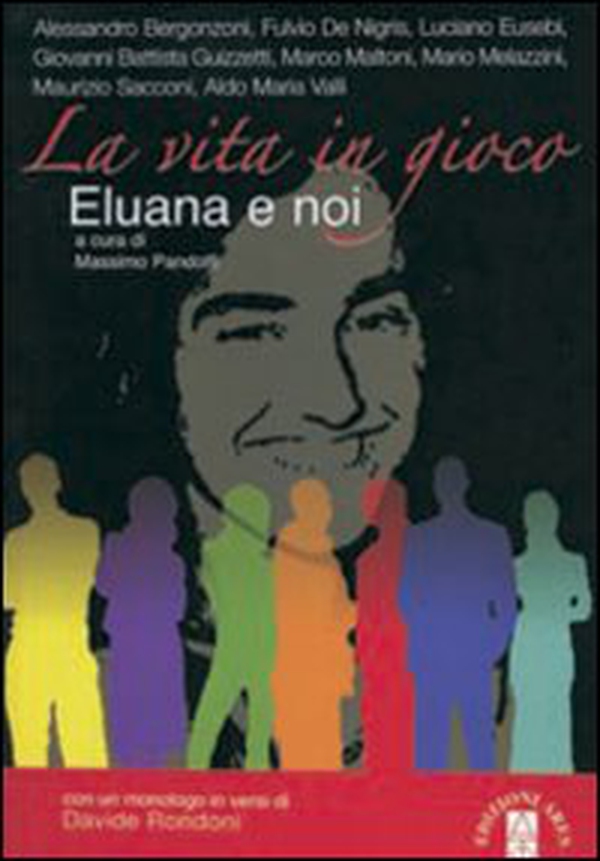 La vita in gioco. Eluana e noi - Librerie.coop La vita in gioco. Eluana e noi - Librerie.coop