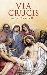 Via crucis con San Cesare de Bus - Librerie.coop Via crucis con San Cesare de Bus - Librerie.coop