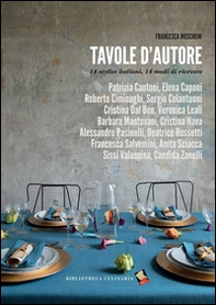 Tavole d'autore. 14 stylist, 14 modi di ricevere - Librerie.coop