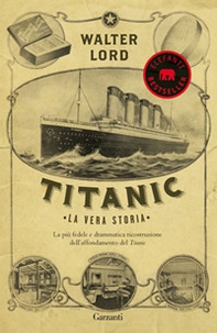 Titanic. La vera storia - Librerie.coop Titanic. La vera storia - Librerie.coop