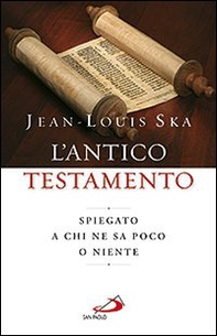 L'Antico Testamento. Spiegato a chi ne sa poco o niente - Librerie.coop L'Antico Testamento. Spiegato a chi ne sa poco o niente - Librerie.coop