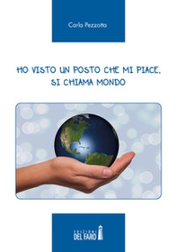 Ho visto un posto che mi piace, si chiama mondo - Librerie.coop