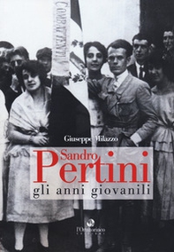 Sandro Pertini. Gli anni giovanili - Librerie.coop Sandro Pertini. Gli anni giovanili - Librerie.coop