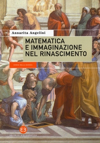 Matematica e immaginazione nel Rinascimento - Librerie.coop Matematica e immaginazione nel Rinascimento - Librerie.coop