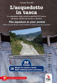 L'acquedotto in tasca. Le camminate degli antichi acquedotti di Genova (Romano, Storico e Marino). Ediz. italiana e inglese - Librerie.coop L'acquedotto in tasca. Le camminate degli antichi acquedotti di Genova (Romano, Storico e Marino). Ediz. italiana e inglese - Librerie.coop