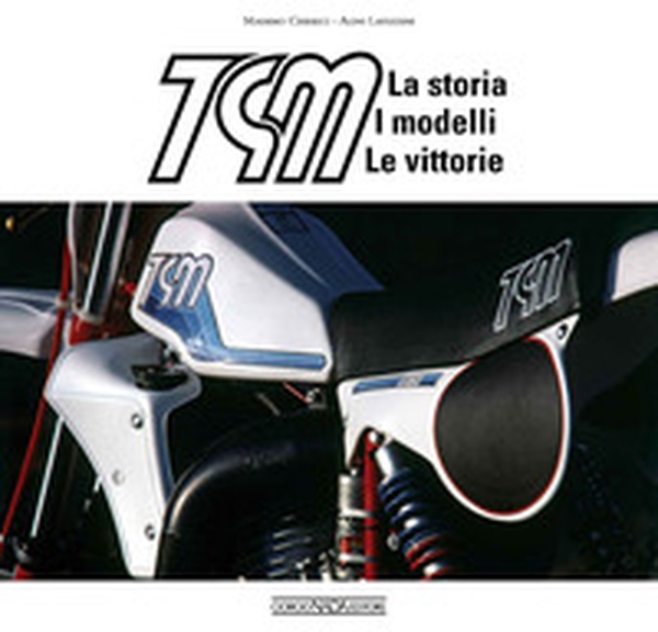TGM. La storia, i modelli, le vittorie - Librerie.coop TGM. La storia, i modelli, le vittorie - Librerie.coop