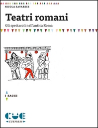 Teatri romani. Gli spettacoli nell'antica Roma - Librerie.coop