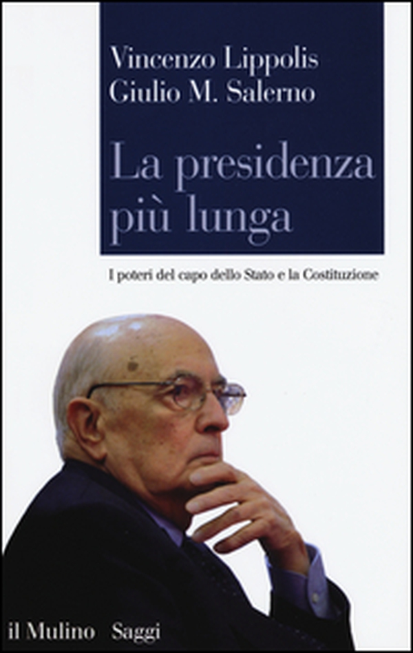 La presidenza più lunga. I poteri del capo dello Stato e la Costituzione - Librerie.coop La presidenza più lunga. I poteri del capo dello Stato e la Costituzione - Librerie.coop