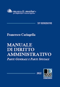 Manuale di diritto amministrativo. Parte generale e parte speciale. Ediz maior - Librerie.coop