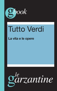 TUTTO VERDI. LA VITA E LE OPERE - Librerie.coop TUTTO VERDI. LA VITA E LE OPERE - Librerie.coop