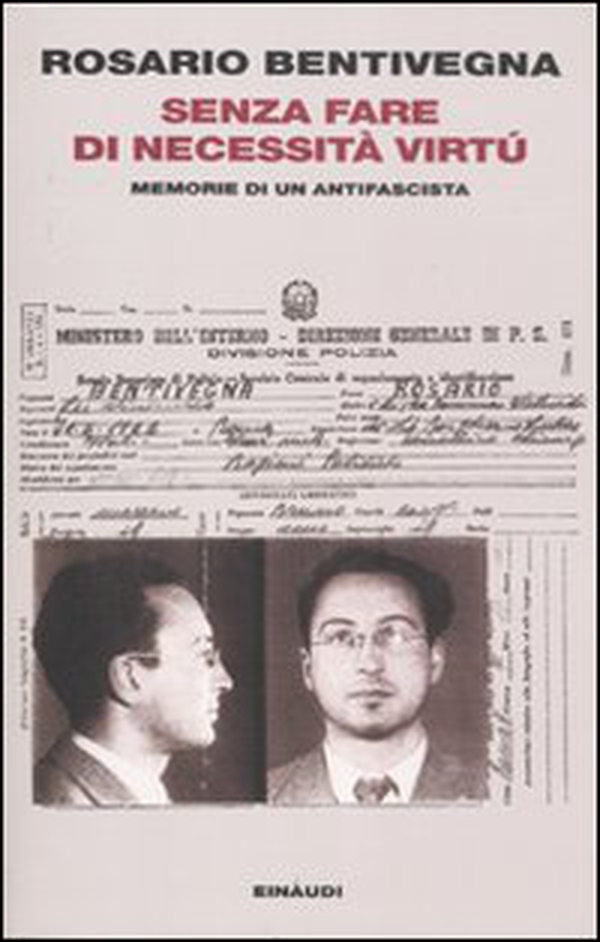 Senza fare di necessità virtù. Memorie di un antifascista - Librerie.coop Senza fare di necessità virtù. Memorie di un antifascista - Librerie.coop