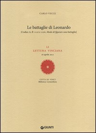Le battaglie di Leonardo. LI lettura vinciana (16 aprile 2011) - Librerie.coop
