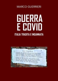 Guerra e Covid. Italia tradita e ingannata - Librerie.coop Guerra e Covid. Italia tradita e ingannata - Librerie.coop