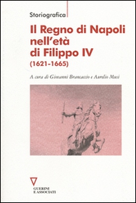 Il Regno di Napoli nell'età di Filippo IV (1621-1665) - Librerie.coop