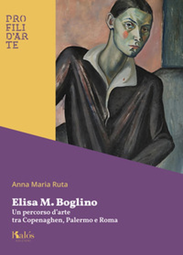 Elisa M. Boglino. Un percorso d'arte tra Copenaghen, Palermo e Roma - Librerie.coop Elisa M. Boglino. Un percorso d'arte tra Copenaghen, Palermo e Roma - Librerie.coop