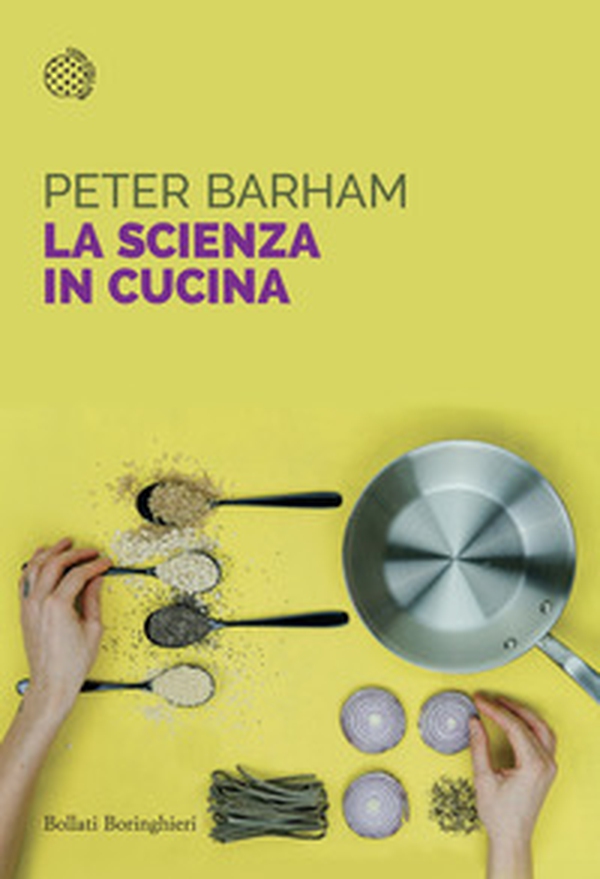 La scienza in cucina - Librerie.coop La scienza in cucina - Librerie.coop