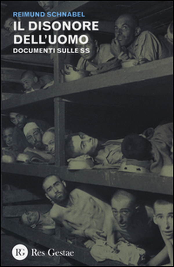 Il disonore dell'uomo. Documenti sulle SS - Librerie.coop Il disonore dell'uomo. Documenti sulle SS - Librerie.coop