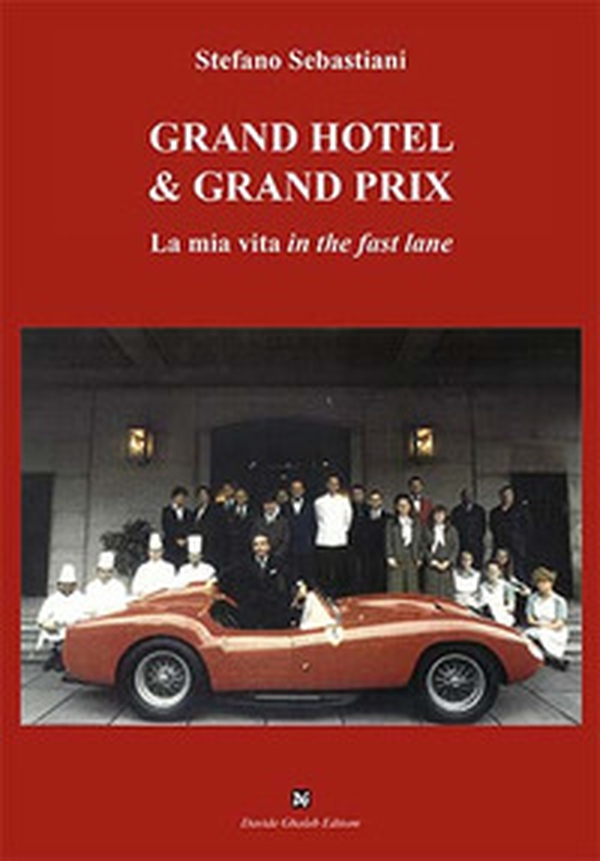 Grand Hotel & Grand Prix - Librerie.coop Grand Hotel & Grand Prix - Librerie.coop