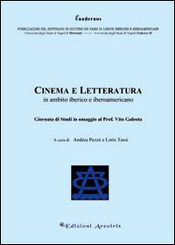 Cinema e letteratura in ambito iberico e iberoamericano - Librerie.coop Cinema e letteratura in ambito iberico e iberoamericano - Librerie.coop