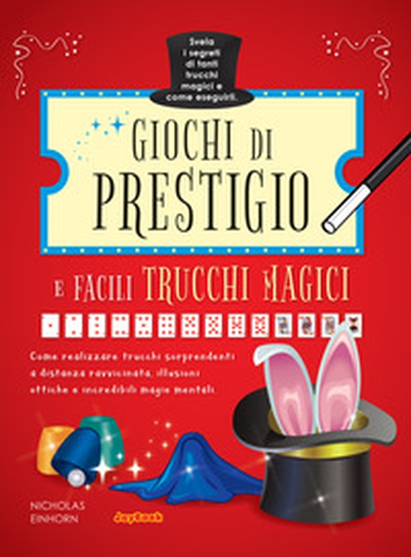Giochi di prestigio e facili trucchi magici - Librerie.coop Giochi di prestigio e facili trucchi magici - Librerie.coop