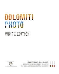 Dolomiti photo. I grandi fotografi delle Dolomiti. Ediz. italiana, inglese e tedesca - Vol. 2 - Librerie.coop