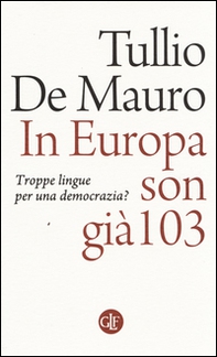 In Europa son già 103. Troppe lingue per una democrazia? - Librerie.coop In Europa son già 103. Troppe lingue per una democrazia? - Librerie.coop