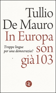 In Europa son già 103. Troppe lingue per una democrazia? - Librerie.coop