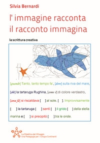 L'immagine racconta, il racconto immagina. La scrittura creativa - Librerie.coop