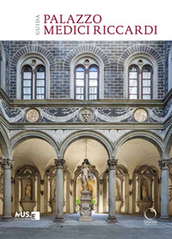 Palazzo Medici Riccardi. Guida - Librerie.coop Palazzo Medici Riccardi. Guida - Librerie.coop