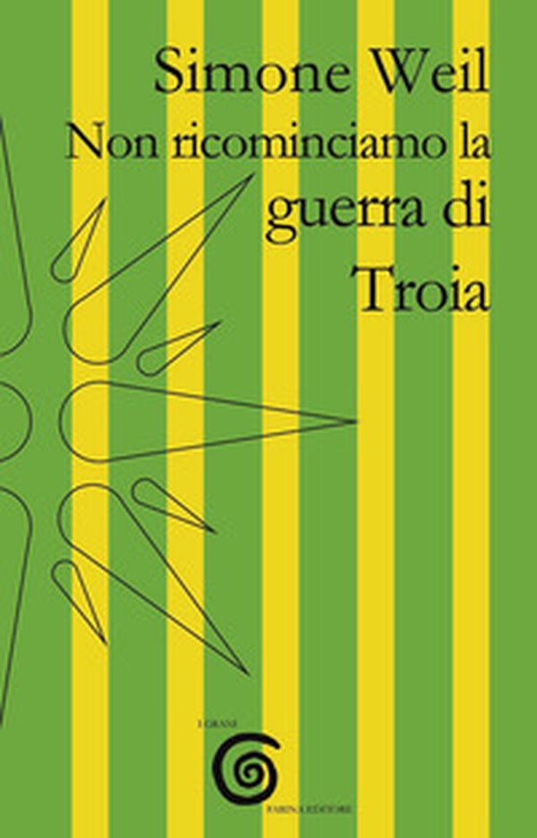 Non ricominciamo la guerra di Troia - Librerie.coop