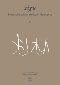 ZiXu. Studi sulla cultura celtica di Golasecca - Vol. 6 - Librerie.coop ZiXu. Studi sulla cultura celtica di Golasecca - Vol. 6 - Librerie.coop