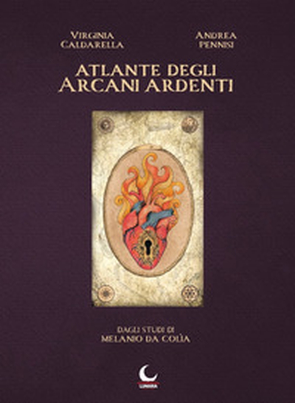 Atlante degli arcani ardenti. Dagli studi di Melanio da Colìa - Librerie.coop Atlante degli arcani ardenti. Dagli studi di Melanio da Colìa - Librerie.coop