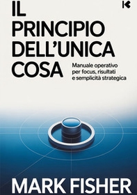Il principio dell'unica cosa - Librerie.coop