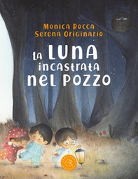 La luna incastrata nel pozzo - Librerie.coop