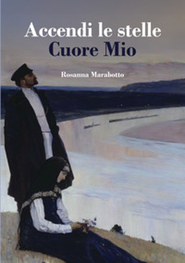 Accendi le stelle, cuore mio - Librerie.coop