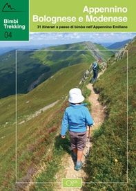 Bimbi trekking. 31 itinerari a passo di bimbo nell'Appennino emiliano. Appennino bolognese e modenese - Librerie.coop