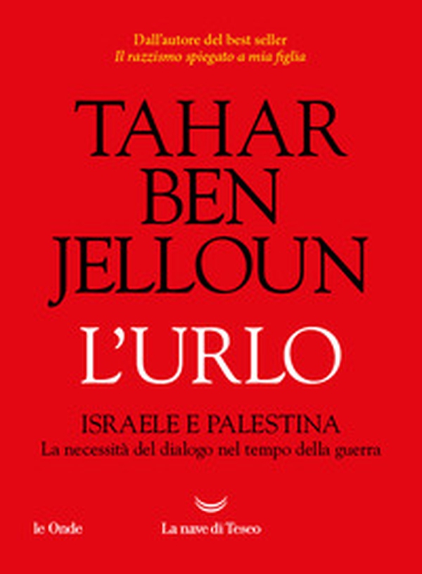 L'urlo. Israele e Palestina. La necessità del dialogo nel tempo della guerra - Librerie.coop L'urlo. Israele e Palestina. La necessità del dialogo nel tempo della guerra - Librerie.coop