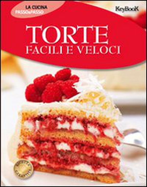 Torte facili e veloci - Librerie.coop Torte facili e veloci - Librerie.coop