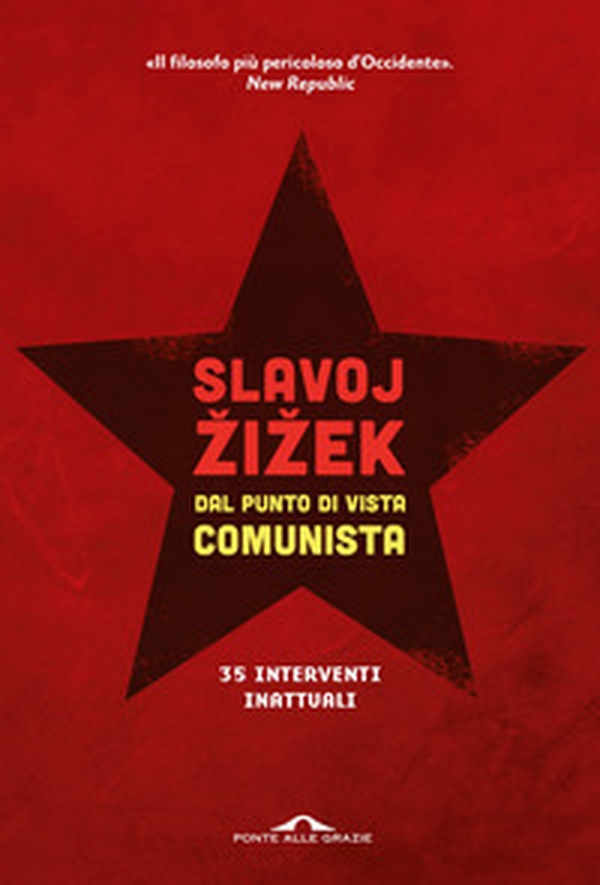 Dal punto di vista comunista. Trentacinque interventi inattuali - Librerie.coop Dal punto di vista comunista. Trentacinque interventi inattuali - Librerie.coop