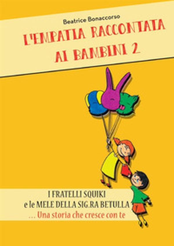 L'empatia raccontata ai bambini - Vol. 2 - Librerie.coop L'empatia raccontata ai bambini - Vol. 2 - Librerie.coop