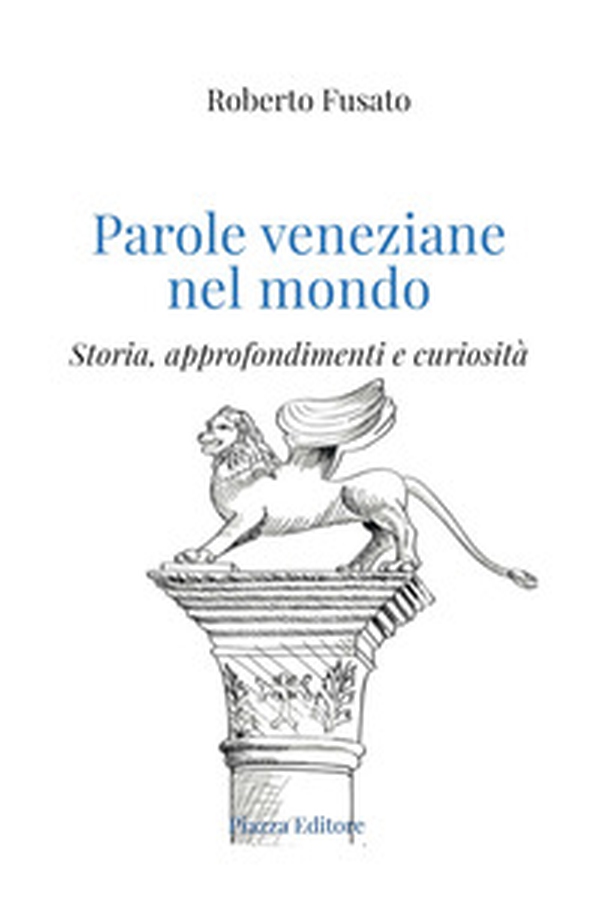 Parole veneziane nel mondo - Librerie.coop Parole veneziane nel mondo - Librerie.coop