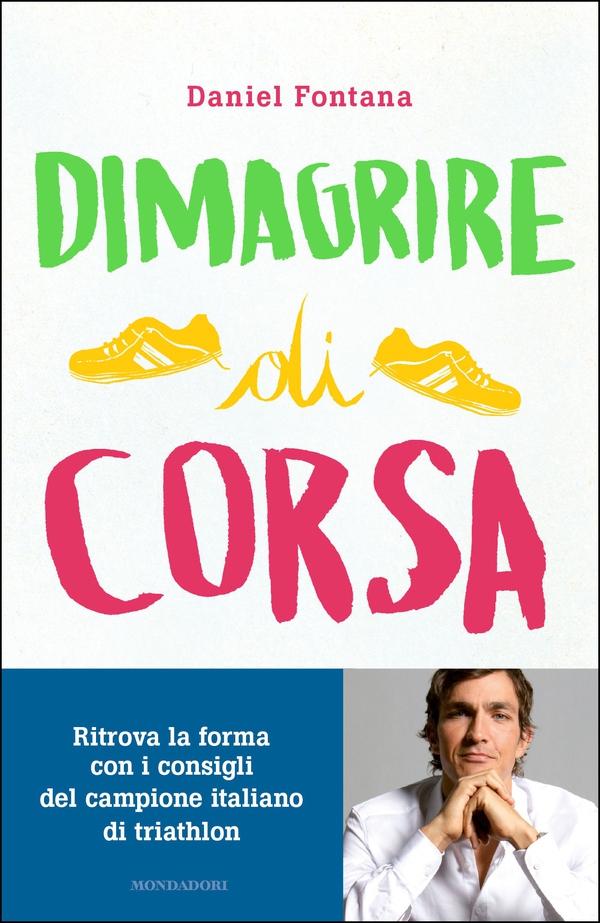 Dimagrire di corsa - Librerie.coop Dimagrire di corsa - Librerie.coop