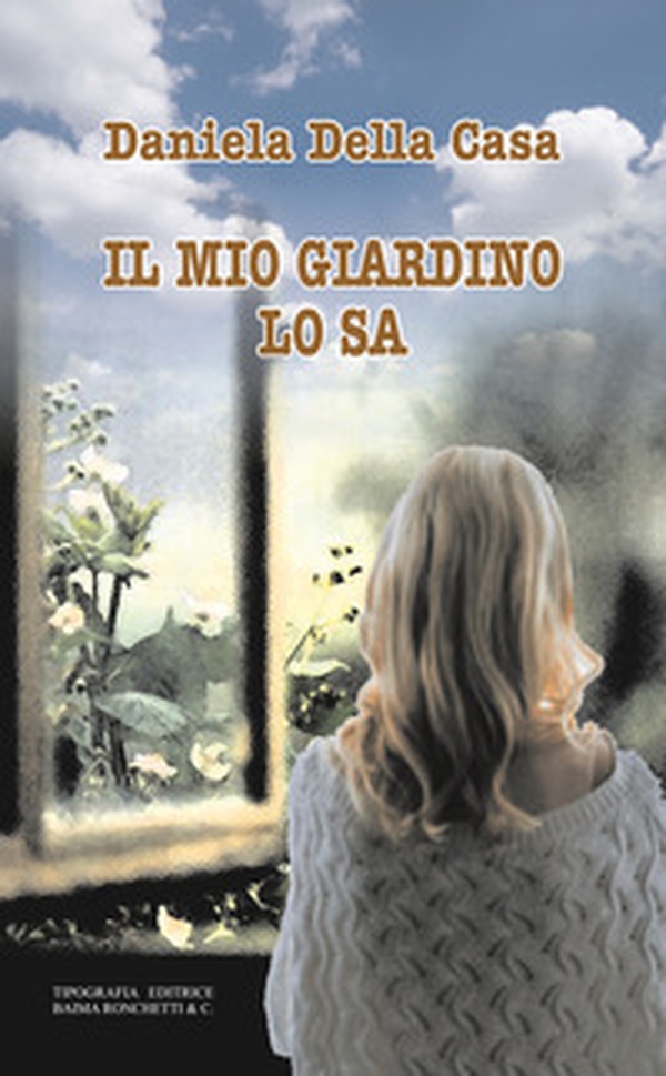 Il mio giardino lo sa - Librerie.coop Il mio giardino lo sa - Librerie.coop