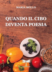 Quando il cibo diventa poesia - Librerie.coop