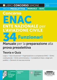 Concorso ENAC Ente Nazionale per l'Aviazione Civile. 34 funzionari. Manuale per la preparazione alla prova preselettiva. Teoria e quiz - Librerie.coop