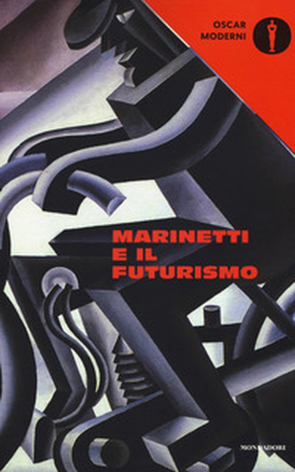Marinetti e il futurismo - Librerie.coop Marinetti e il futurismo - Librerie.coop
